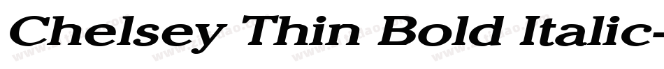 Chelsey Thin Bold Italic字体转换